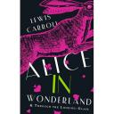 Alice's Adventures in Wonderland. Through the Looking-Glass, and What Alice Found There Carroll L. Alice's Adventures in Wonderland. Through the Looking-Glass, and What Alice Found There Carroll L.