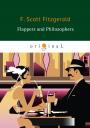Francis Scott Fitzgerald, Френсис Скотт Фицджеральд. Flappers and Philosophers Francis Scott Fitzgerald, Френсис Скотт Фицджеральд. Flappers and Philosophers