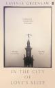 Lavinia Greenlaw. In the City of Love's Sleep Lavinia Greenlaw. In the City of Love's Sleep