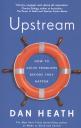 Dan Heath. UPSTREAM Dan Heath. UPSTREAM