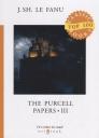 Joseph Sheridan Le Fanu. The Purcell Papers 3 Joseph Sheridan Le Fanu. The Purcell Papers 3