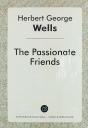 Герберт Джордж Уэллс. The Passionate Friends Герберт Джордж Уэллс. The Passionate Friends