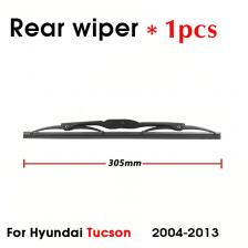 Щетка стеклоочистителя заднего стекла Лобовое стекло стеклоочистители автомобильные аксессуары для Hyundai Tucson хэтчбек 305 мм 2004-2013 Щетка стеклоочистителя заднего стекла Лобовое стекло стеклоочистители автомобильные аксессуары для Hyundai Tucson хэтчбек 305 мм 2004-2013