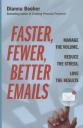 Дианна Бухер. Faster, Fewer, Better Emails: Manage the Volume, Reduce the Stress, Love the Results