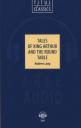 Эндрю Лэнг. Tales of King Arthur and the Round Table. Легенды о короле Артуре и Круглом Столе: книга для чтения на английском языке