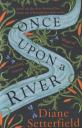Диана Сеттерфилд. Once Upon a River