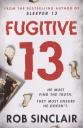 Rob Sinclair. Fugitive 13