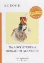 Артур Конан Дойл. The Adventures of Brigadier Gerard II = Подвиги бригадира Жерара II: на англ.яз