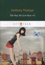 Anthony Trollope. The Way We Live Now II