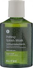 Маска Blithe Восстанавливающая сплэш-маска Patting Splash Mask Soothing & Healing Green Tea, 150 мл