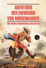 Литература Книга Burger Gottfried August, Tieck Ludwig, Kleist Heinrich. Приключения барона Мюнхаузена и другие удивительные истории
