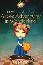 Литература Книга Carroll Lewis. Alice's Adventures in Wonderland
