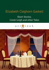 Литература Книга Элизабет Гаскелл. Short Stories. Lizzie Leigh and other Tales