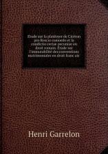 Литература Книга Etude sur la plaidoyer de Ciceron pro Roscio comoedo et la condictio certae pecuniae en droit romain. Etude sur l'immutabilite des conventions