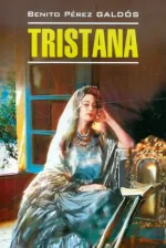Литература Книга Гальдос Б.П. Гальдос Б.П. Tristana / Тристана