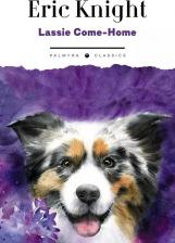 Литература Книга Lassie Come-Home: на английском языке