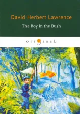 Литература Книга Lawrence David Herbert, Skinner Mollie. The Boy in the Bush