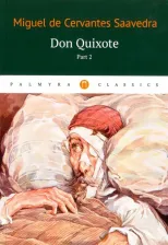 Литература Книга Miguel de Cervantes Saavedra. Don Quixote. Tом 2
