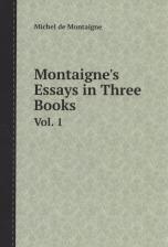 Литература Книга Montaigne Michel de. Montaignes Essays in Three Book