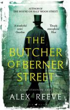 Литература Книга Reeve Alex. The Butcher of Berner Street