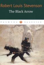 Литература Книга Robert Louis Stevenson. The Black Arrow. Черная стрела