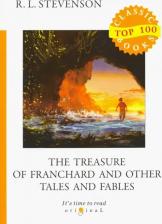 Литература Книга Stevenson Robert Louis. The Treasure of Franchard and Other Tales and Fables