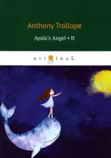 Литература Книга Trollope Anthony. Ayala's Angel 2