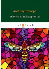 Литература Книга Trollope Anthony. The Vicar of Bullhampton II