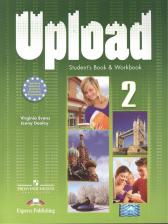 Литература Книга Virginia Evans, Jenny Dooley. Upload 2 Student's Book & Workbook