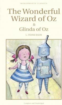 Baum, L. Frank. The Wonderful Wizard of Oz & Glinda of Oz – фото 1