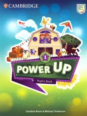 Caroline Nixon, Michael Tomlinson. Power Up 1 Pupil's Book