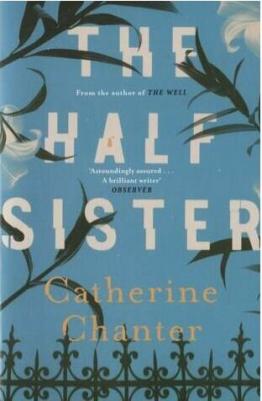 Chanter Catherine. The Half Sister – фото 1