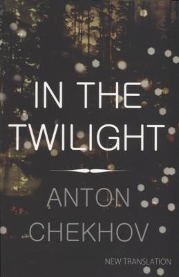 Chekhov Anton (Чехов Антон). In the Twilight – фото 4