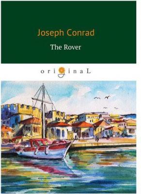 Conrad Joseph. The Rover – фото 2
