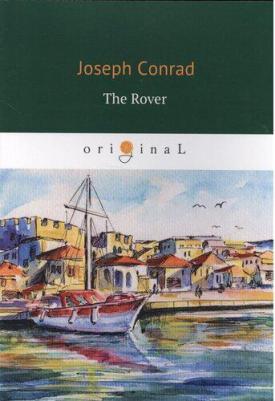 Conrad Joseph. The Rover