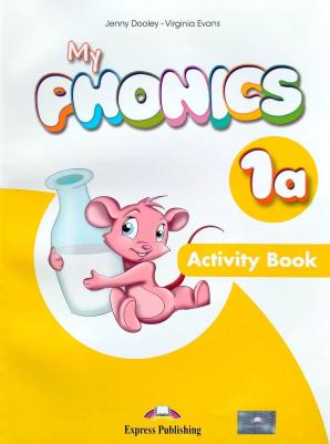 Dooley Jenny, Evans Virginia. My Phonics 1a The Alphabet Activity Book with Cross-Platform Application
