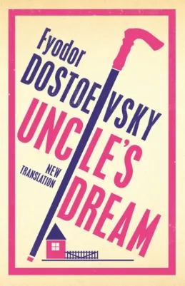 Dostoevsky Fyodor. Uncle’s Dream – фото 1