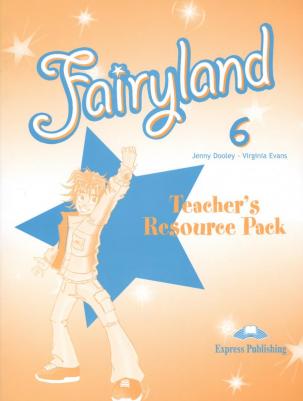 Эванс Вирджиния. Fairyland 6. Teachers Resource Pack. Комплект для учителя