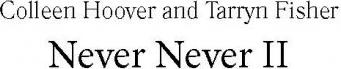 Гувер Колин, Фишер Таррин. Никогда Никогда (часть 2) – фото 1