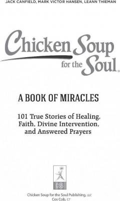 Хансен Марк Виктор, Кэнфилд Джек, Тиман Лиэнн. Куриный бульон для души. 101 история о чудесах – фото 4