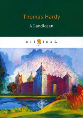 Hardy Thomas. A Laodicean