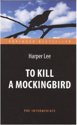 Harper Lee. Убить пересмешника. To Kill a Mockingbird – фото 2