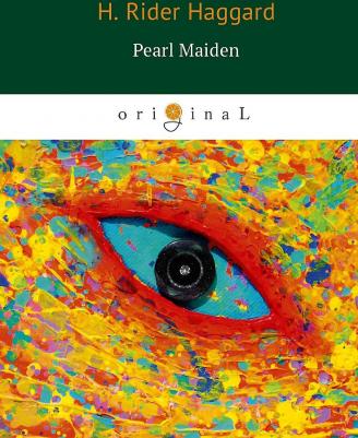 Henry Rider Haggard. Pearl Maiden – фото 2