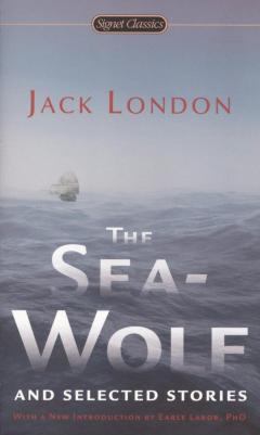 Jack London / Джек Лондон. Sea-Wolf and Selected Stories