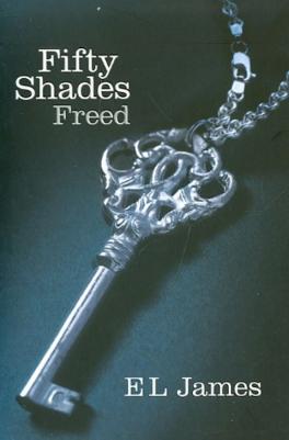 James E.L. / Э. Л. Джеймс. Fifty Shades Freed 3
