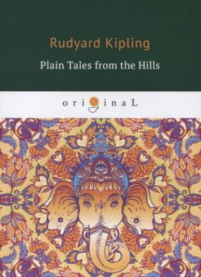 Kipling Rudyard. Plain Tales from the Hills 9785521071029 – фото 1