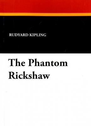 Kipling Rudyard. The Phantom Rickshaw – фото 2