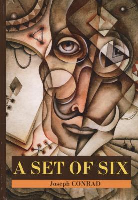 Конрад Джозеф, Conrad Joseph. A Set of Six