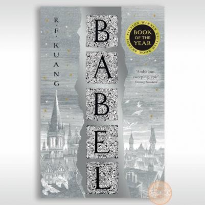 Kuang, R.f. / Р.Ф. Куанг. Babel - Or the Necessity of Violence: An Arcane History of the Oxford Translators’ Revolution PB – фото 1