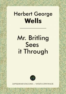 Mr, Britling Sees It Through